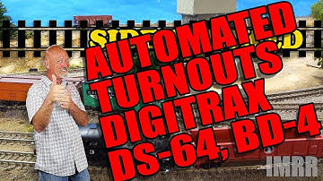 S004: How To Easily Automate Turnouts (Wiring DIGITRAX DS64, BD4, TORTOISE)