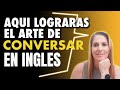 AQUI LOGRARAS EL ARTE DE CONVERSAR EN INGLES!