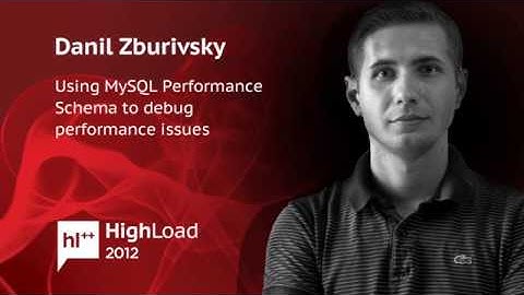 Using MySQL Performance Schema to debug performance issues / Danil Zburivsky