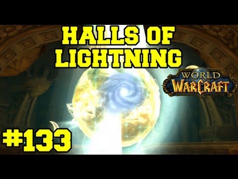 Halls Of Lightning - Dungeon - Let's Play WoW - Episode 133 - YouTube