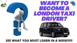 What you learn in the first week to become a London Taxi Driver