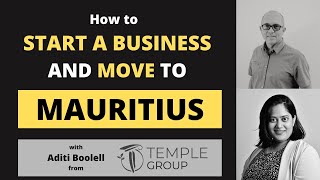 How to Start a Business in (and move to) Mauritius!