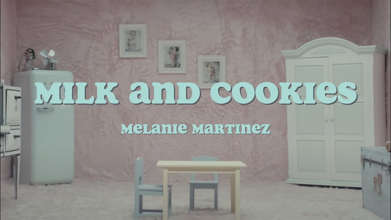 Milk and Cookies || Melanie Martinez || Lyrics - YouTube