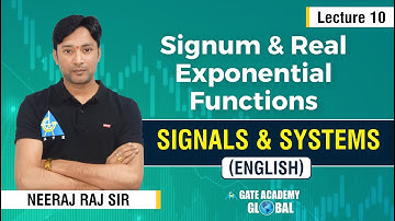 Signum & Real Exponential Functions | Lecture 10 | Signals & Systems by Neeraj Raj Sir