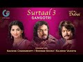 Gangotri  surtaal  bickram ghosh  kaushiki chakraborty  rajesh vaidhya