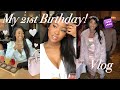 MY 21ST BIRTHDAY VLOG🎂🤍| DESTINYLANAY