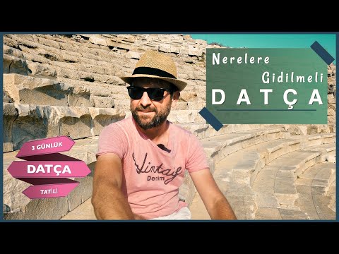 Datça'da Nerelere Gidilmeli? 3 Günlük Datça Tatili