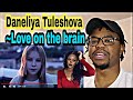 FIRST TIME HEARING DANELIYA TULESHOVA "LOVE ON THE BRAIN" (Rihanna Cover) | REACTION!!