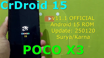 CrDroid v11.1 OFFICIAL for Poco X3 Android 15 ROM Update: 250120