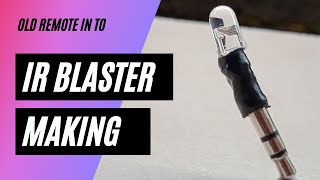 IR BLASTER| IR BLASTER MAKING|DIY HACKS