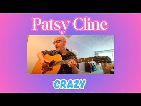 "Crazy" - (Patsy Cline - 1961)