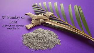 3-21-26 5th Sunday of Lent - Mary Queen of Peace, Danville, Indiana