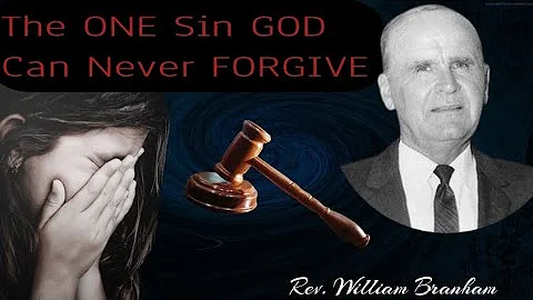 The Unpardonable Sin || William Branham