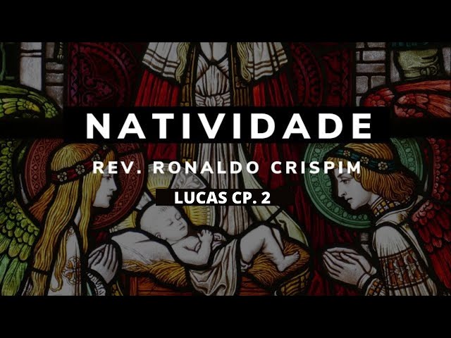 Lucas 2: 8-14 - Rev. Ronaldo Crispim