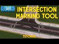 Intersection Marking Tool Tutorial - Cities Skylines
