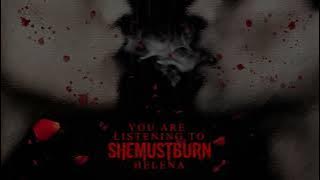 She Must Burn - Helena
