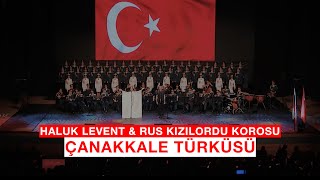 @haluklevent  & Kızılordu Korosu - Çanakkale Türküsü