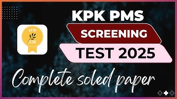 PMS Screening Test KPK | Complete Solved paper | 16 July 2025 | KPPSC | CSS | CCE | FPSC | SPSC |