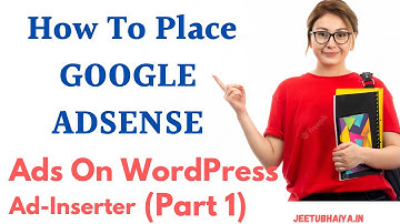 Google Adsense Ad Placement Guide 2023🔥 Ad Placement | How To Insert in-Article Ads In WordPress
