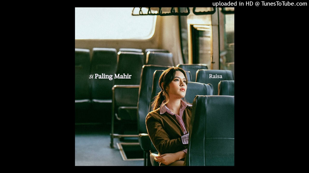 Raisa - Si Paling Mahir - Composer : Raisa/Lafa Pratomo/Haris Pranowo (CDQ) 2024