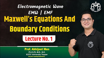Maxwell’s Equations And Boundary Conditions | Electromagnetic Wave | EMW | Lecture 1 | Abhijeet Sir
