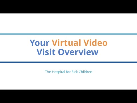 Your virtual video visit at The Hospital for Sick Children - Overview
