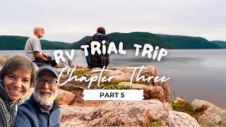 Chapter 3 (Part 5): Saguenay Fjord National Park (RV Trial Trip)