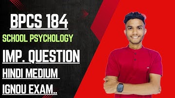 BPCS 184 SCHOOL PSYCHOLOGY | Important questions | PSYCHOLOGY | IGNOU WALAY EXM 2024 Dec