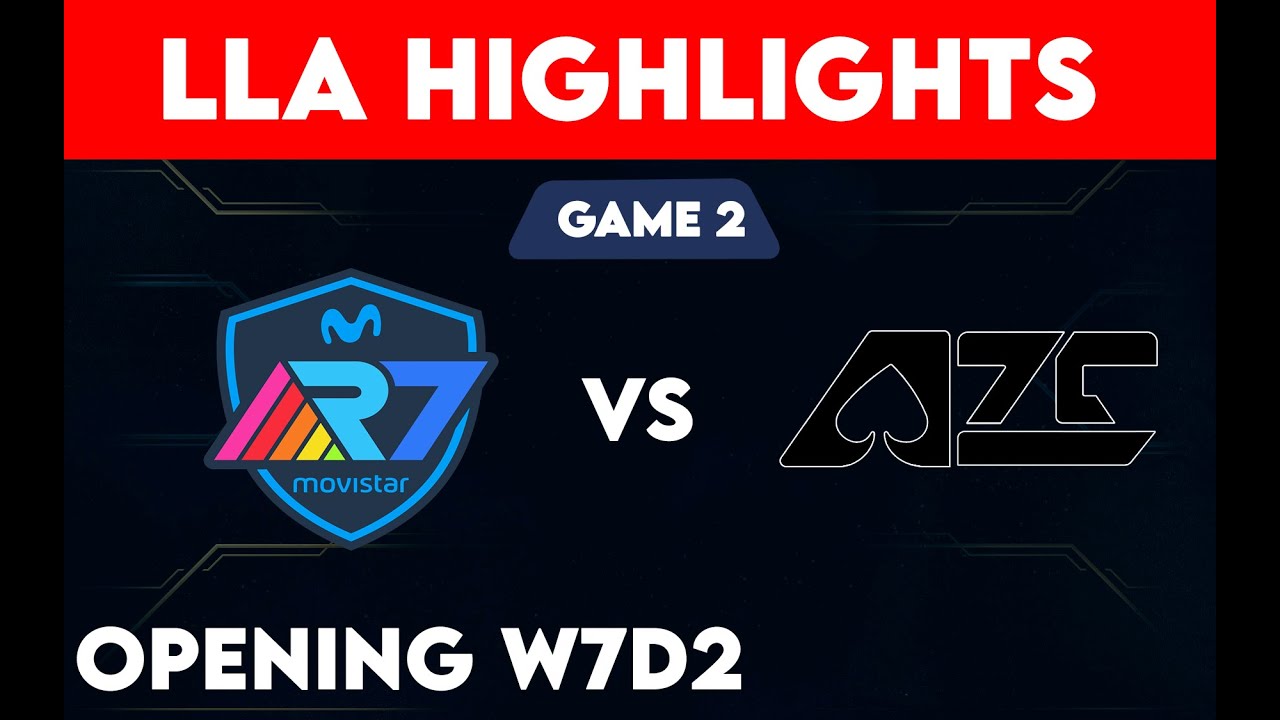 R7 VS AZE HIGHLIGHTS LLA SEASON 2023- GAME 2 W7D2 - MOVISTAR R7 VS TEAM AZE