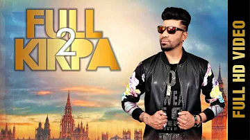 FULL KIRPA 2 (Full Video) | RICKY MANN | Latest Punjabi Songs 2019 | AMAR AUDIO