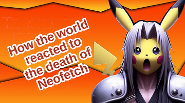How the world reacted to the end of Neofetch