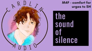 ASMR Voice: The Sound of Silence [Comfort for Urges to Self Harm]