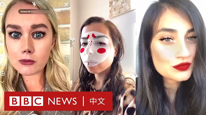 亚裔女士批Instagram滤镜：变脸特效让我忆起被欺凌－ BBC News 中文 - 天天要闻