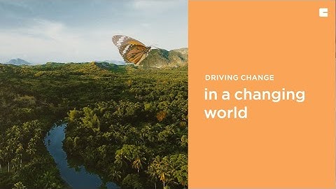 Driving change in a changing world.