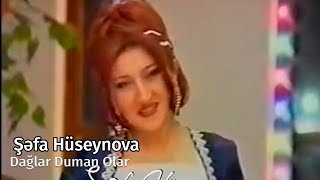 Şefa Hüseynova - Dağlar Duman Olar Resimi