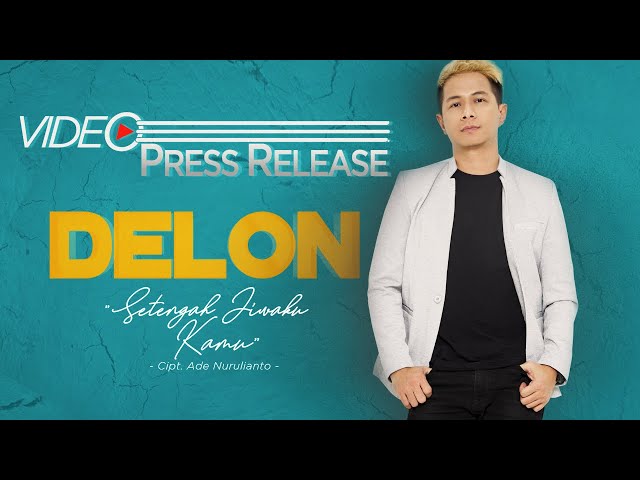 Delon - Setengah Jiwaku Kamu (Rilis Lagu) #newrelease class=