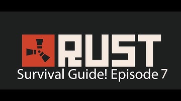 Rust: Survival Guide! Part 7- My Final Words