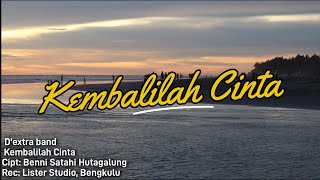 Kembalilah Cinta - D'extra band 