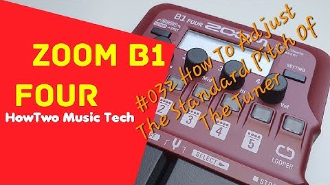 #032 How To Adjust The Standard Pitch Of The Tuner ZOOM B1 FOUR #HowTwoB1Four