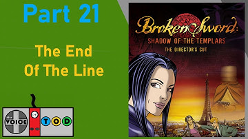 Broken Sword: Shadow of the Templars - Part 21 The End of The Line - TOD
