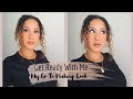 Get Ready With Me | My Go To Filming Makeup Routine 2020