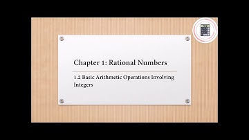 Mathematics | Form 1 | Chapter 1 - 1.2 Basic Arithmetic Operations Involving Integers (Part 2)