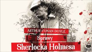 Słuchaj za darmo - Sprawy Sherlocka Holmesa | audiobook
