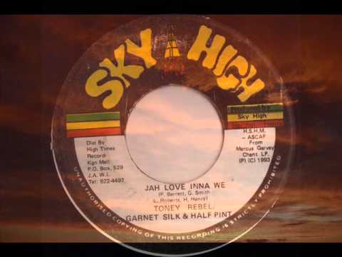 JAH LOVE INNA WE, TONY REBEL-GARNET SILK & HALF PI...