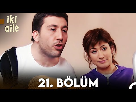 İki Aile 21. Bölüm (FULL HD)