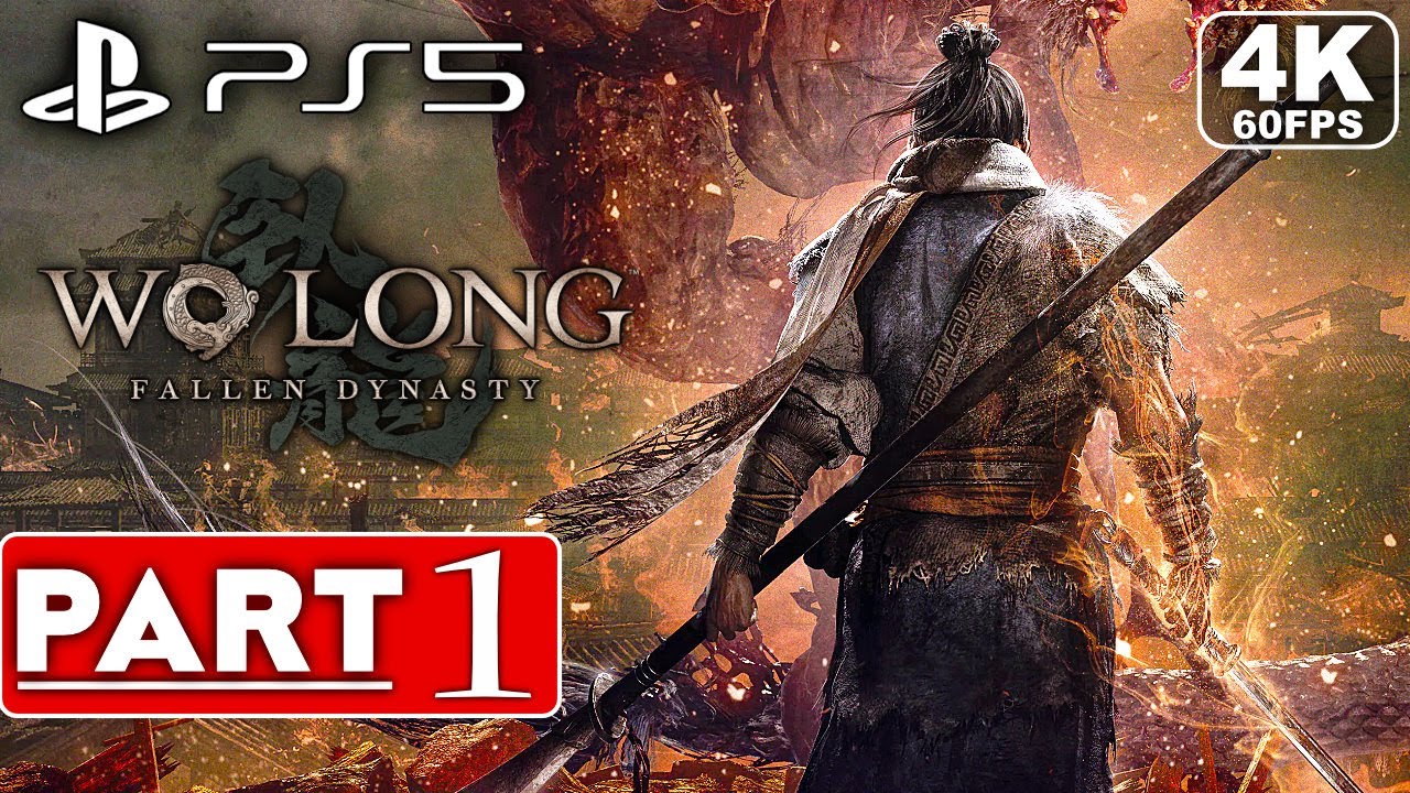 WO LONG FALLEN DYNASTY Gameplay Walkthrough Part 1 FULL GAME [4K 60FPS PS5]  - No Commentary 