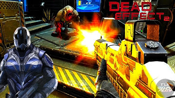 Dead Effect 2 - (Chapter 12) - GAMEPLAY