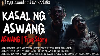 KASAL NG ASWANG | Kwentong Aswang | True Story