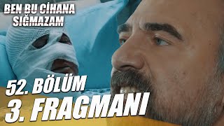 Ben Bu Cihana Sığmazam 52. Bölüm 3. Fragmanı | ZOMBİ DİZİSİ