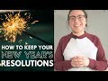 How to keep your new years resolutions   how to do what you say you will do